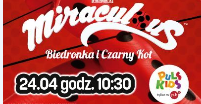Filmowe Poranki: Miraculous: Biedronka i Czarny Kot, cz. 1