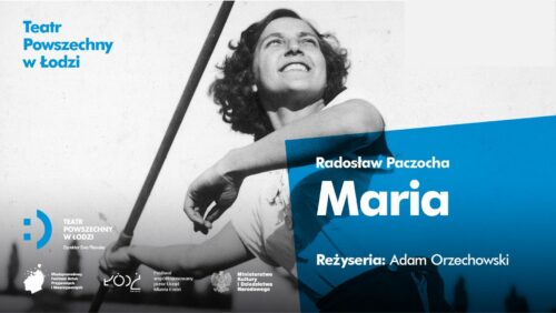Teatr Powszechny w Łodzi zaprasza na „Marię”